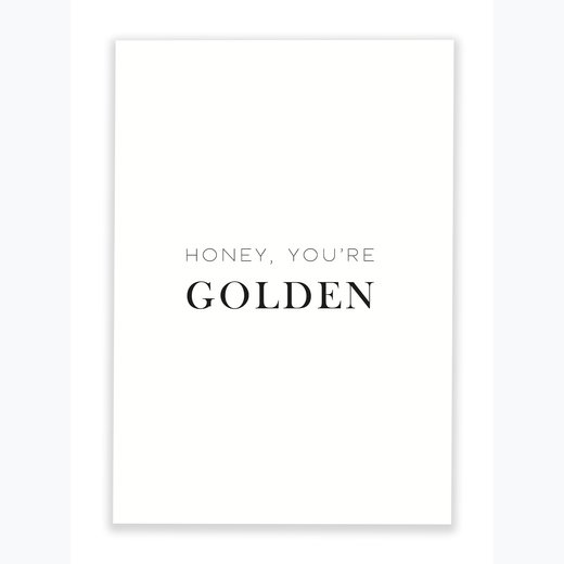 HONEY; YOU´RE GOLDEN 21x30 cm