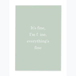 It´s fine, I´m fine,...